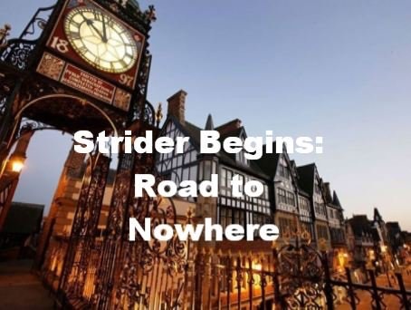 Strider Begins: Road to Nowhere